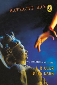 Cover image for The Adventures Of Feluda: A Killer In Kailash