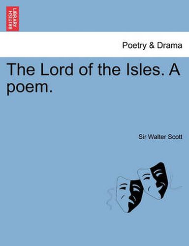 Cover image for The Lord of the Isles. a Poem.