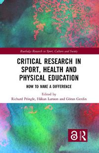 Cover image for Critical Research in Sport, Health and Physical Education: How to Make a Difference