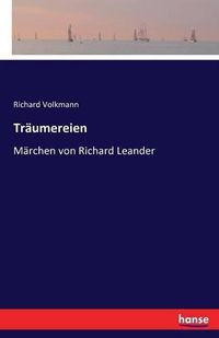 Cover image for Traumereien: Marchen von Richard Leander