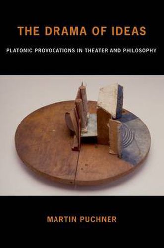 The Drama of Ideas: Platonic Provocations in Theater and Philosophy