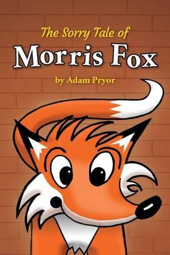 The Sorry Tale of Morris Fox