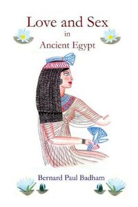 Cover image for Love and Sex in Ancient Egypt