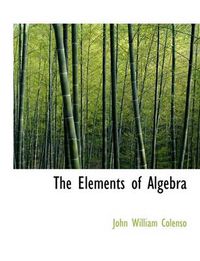 Cover image for The Elements of Algebra