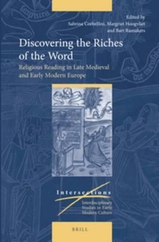 Cover image for Discovering the Riches of the Word: Religious Reading in Late Medieval and Early Modern Europe