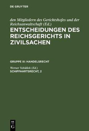 Cover image for Entscheidungen des Reichsgerichts in Zivilsachen, Schiffahrtsrecht, 2