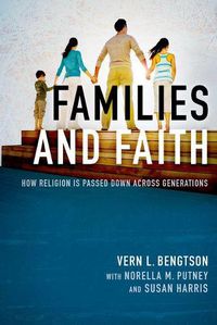 Cover image for Families and Faith: How Religion is Passed Down across Generations