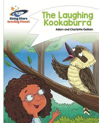 Cover image for Reading Planet - The Laughing Kookaburra - White: Comet Street Kids