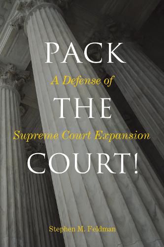 Cover image for Pack the Court!: A Defense of Supreme Court Expansion