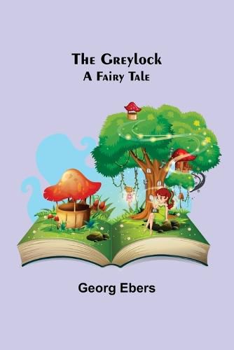 Cover image for The Greylock: A Fairy Tale