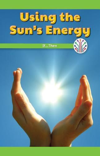 Cover image for Using the Sun's Energy: If...Then