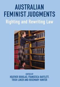 Cover image for Australian Feminist Judgments: Righting and Rewriting Law