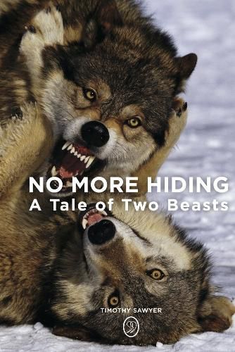 Cover image for No More Hiding: A Tale of Two Beasts