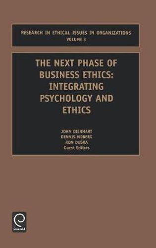 Cover image for Next Phase of Business Ethics: Integrating Psychology and Ethics