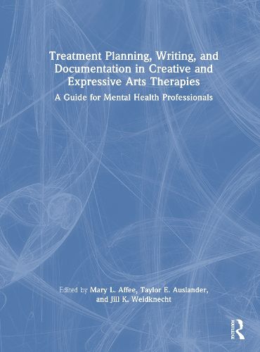 Cover image for Treatment Planning, Writing, and Documentation in Creative and Expressive Arts Therapies