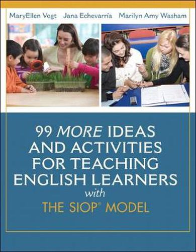 Cover image for 99 MORE Ideas and Activities for Teaching English Learners with the SIOP Model