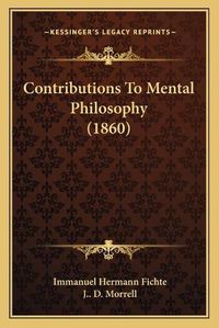 Cover image for Contributions to Mental Philosophy (1860)