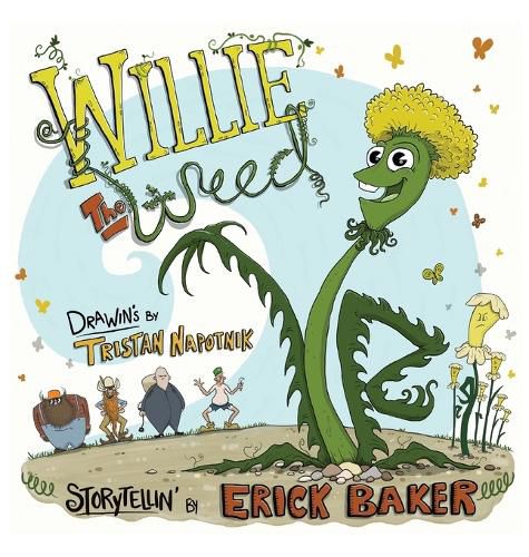 Cover image for Willie The Weed: An Inspiring Children's Book About Diversity, Inclusion, Perseverance, and Belonging