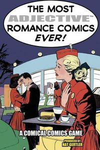 Cover image for The Most Adjective Romance Comics Ever!
