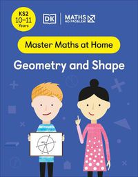 Cover image for Maths - No Problem! Geometry and Shape, Ages 10-11 (Key Stage 2)