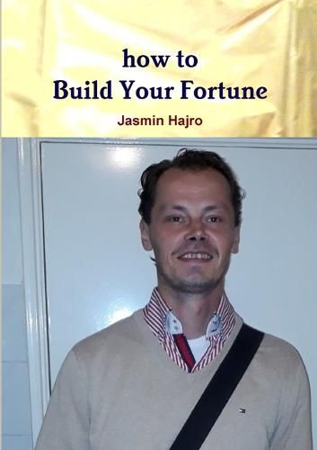 Cover image for how to Build Your Fortune