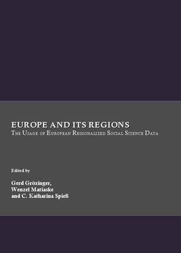 Cover image for Europe and its Regions: The Usage of European Regionalized Social Science Data