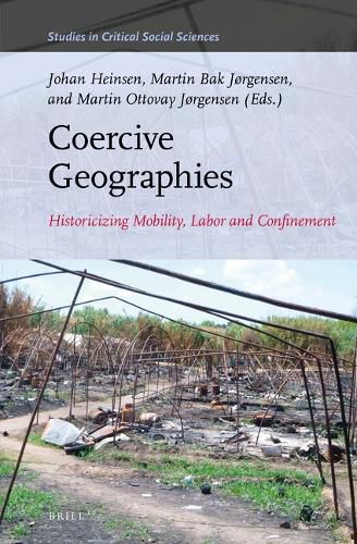 Cover image for Coercive Geographies: Historicizing Mobility, Labor and Confinement