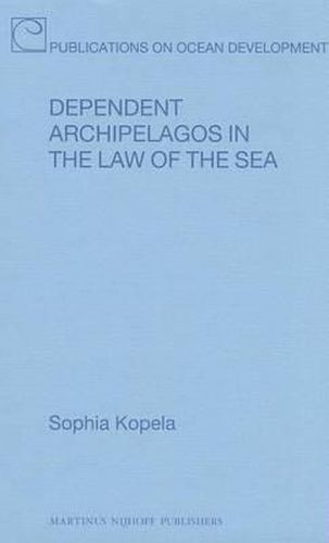 Cover image for Dependent Archipelagos in the Law of the Sea