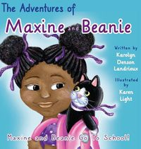 Cover image for Maxine and Beanie Go To School