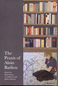 Cover image for The Praxis of Alain Badiou