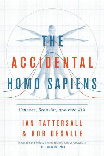 Cover image for The Accidental Homo Sapiens: Genetics, Behavior, and Free Will