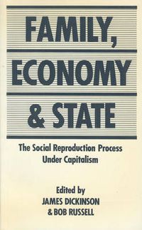 Cover image for Family, Economy & State: The Social Reproduction Process Under Capitalism