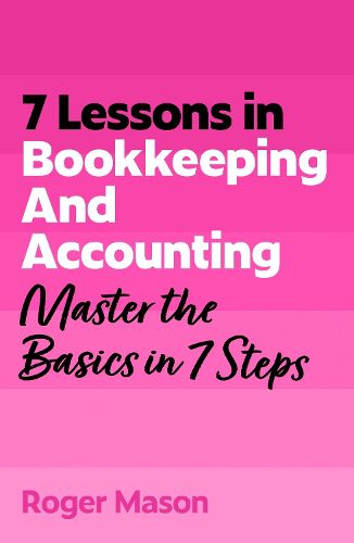 Cover image for 7 Lessons in Bookkeeping and Accounting