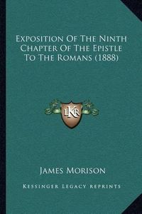 Cover image for Exposition of the Ninth Chapter of the Epistle to the Romans (1888)