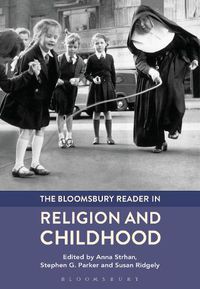 Cover image for The Bloomsbury Reader in Religion and Childhood