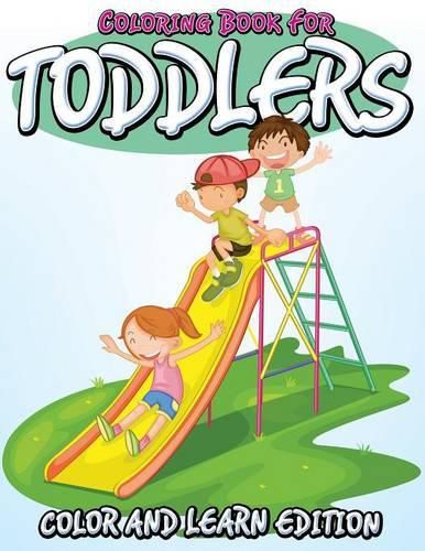 Cover image for Coloring Book For Toddlers: Color and Learn Edition