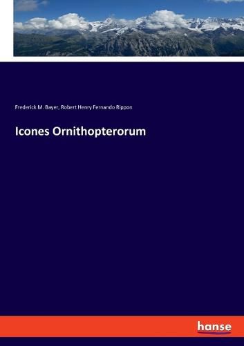 Icones Ornithopterorum