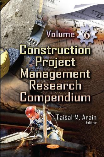 Cover image for Construction Project Management Research Compendium: Volume 6