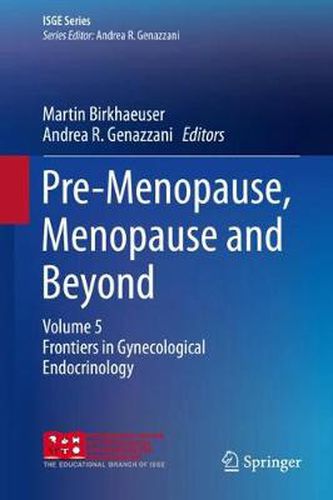 Cover image for Pre-Menopause, Menopause and Beyond: Volume 5: Frontiers in Gynecological Endocrinology