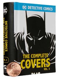 Cover image for DC Comics: Detective Comics: The Complete Covers Volume 3