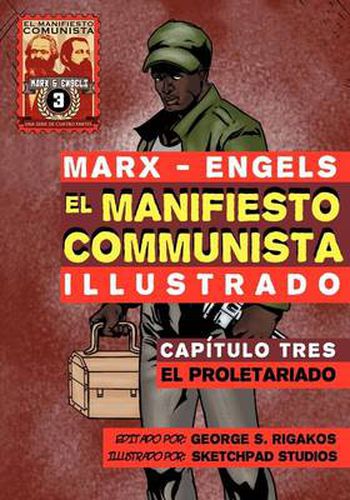 El Manifiesto Comunista (Ilustrado) - Capitulo Tres: El Proletariado