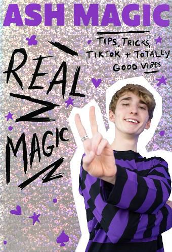 Cover image for Real Magic: Tips, Tricks, TikTok and Totally Good Vibes