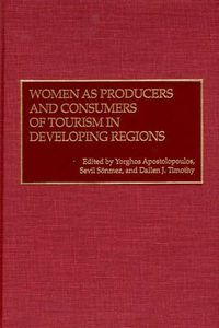 Cover image for Women as Producers and Consumers of Tourism in Developing Regions