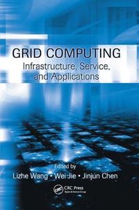 Cover image for Grid Computing: Infrastructure, Service, and Applications