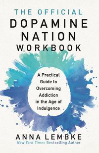 Cover image for The Official Dopamine Nation Workbook