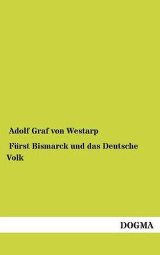 Cover image for Furst Bismarck und das Deutsche Volk