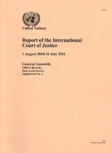 Cover image for Report of the International Court of Justice: 1 August 2010 to 1 July 2011