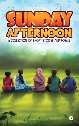 Cover image for Sunday Afternoon: A Collection of Short Stories and Poems