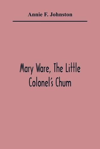 Mary Ware, The Little Colonel'S Chum