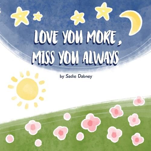 Cover image for Love You More, Miss You Always